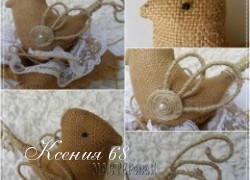 Ксения 68 - Шьем птичку из мешковины. Мастер класс